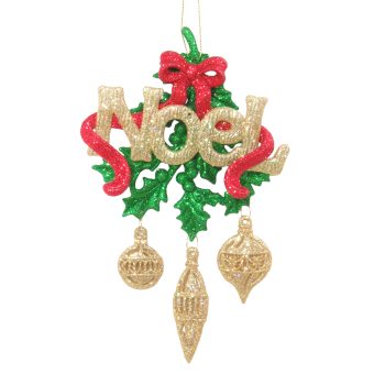 ORN BALL & DROP GREEN/RED/GOLD GLITTER HOLLY LEAVES W/BOW & "NOEL" 7.8"